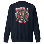 Berserker Mode On Premium Sweatshirt sweatshirt Viking Warriors